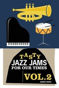 bokomslag Tasty Jazz Jams for Our Times