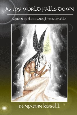 As My World Falls Down: A Queen of Blood and Glitter Novella, Häftad
