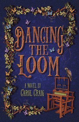 Carol Craig - Dancing the Loom, Häftad