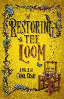 Carol L Craig - Restoring the Loom, Häftad