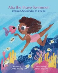 bokomslag Afia the Brave Swimmer
