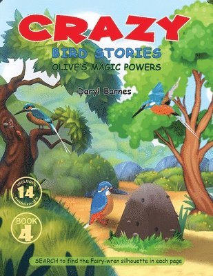 Crazy Bird Stories: Olive's Magic Powers Book 4 1