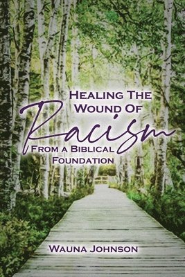 Healing the Wounds of Racism 1