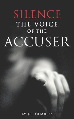 Silence the Voice of the Accuser 1