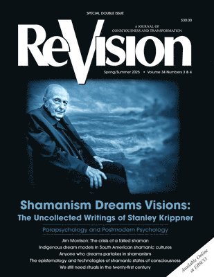 Shamanism Dreams Visions: The Uncollected Writings of Stanley Krippner