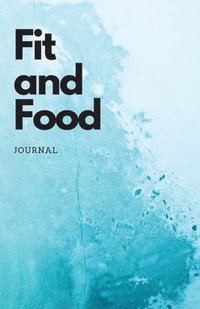 bokomslag Fit and Food Journal