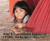bokomslag The Beautiful Children of the Mekong