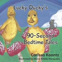 bokomslag Lucky Ducky's 90-Second Bedtime Tales