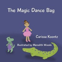 bokomslag The Magic Dance Bag