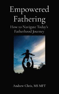 bokomslag Empowered Fathering