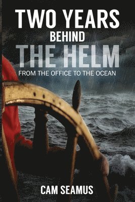 Two Years Behind The Helm 1