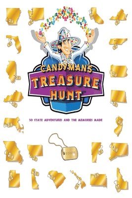 The Candyman's Treasure Hunt: 50 State Adventures and Memories Made 1