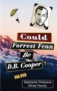 bokomslag Could Forest Fenn Be D.B. Cooper?