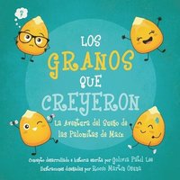 bokomslag Los Granos Que Creyeron: La Aventura del Sueño