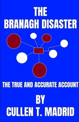 bokomslag The Branagh Disaster: The True and Accurate Account