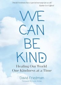 bokomslag We Can Be Kind