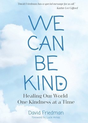 We Can Be Kind 1
