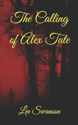 The Calling of Alex Tate 1