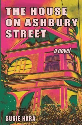 Susie Hara - House on Ashbury Street, Häftad