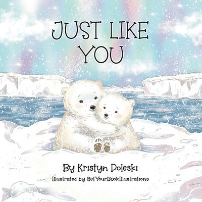 Kristyn Poleski - Just Like You, Häftad