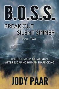 bokomslag B.O.S.S. Break Out Silent Sinner