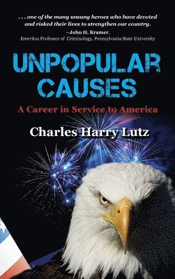 Charles Lutz - Unpopular Causes, Inbunden