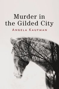 bokomslag Murder in the Gilded City