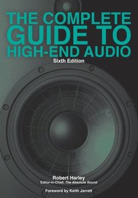 bokomslag The Complete Guide to High-End Audio