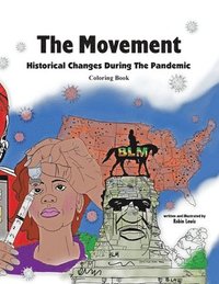 bokomslag The Movement: Historical Changes During the Pandemic