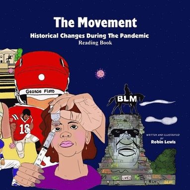 bokomslag The Movement &quot; Historical Changes During the Pandemic&quot;