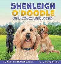 bokomslag Shenleigh O'Doodle, Half Golden, Half Poodle