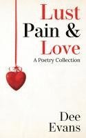 bokomslag Lust, Pain & Love