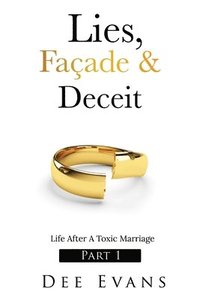 bokomslag Lies, Facade & Deceit