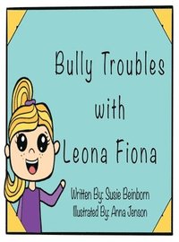 bokomslag Bully Troubles with Leona Fiona