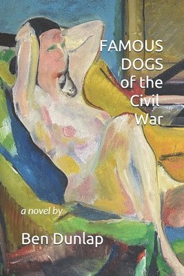 Ben Dunlap - Famous Dogs of the Civil War, Häftad