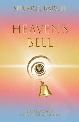 bokomslag Heaven's Bell