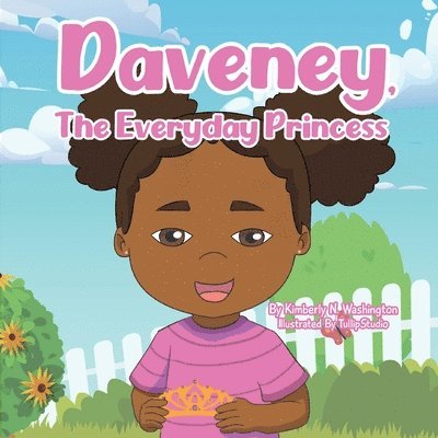 Kimberly N Washington, Kimberly N. Washington, N Washington, Kimberly - Daveney, The Everyday Princess, Häftad