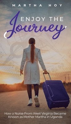 Martha Hoy - Enjoy the Journey, Häftad