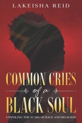 bokomslag Common Cries of A Black Soul