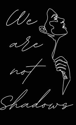 Hannah Fields - We Are Not Shadows, Häftad