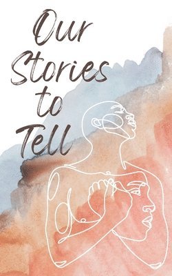 Our Stories to Tell 1