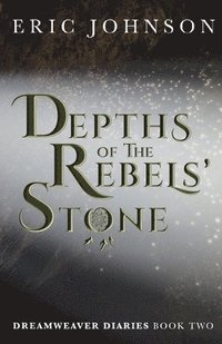 bokomslag Depths of the Rebels' Stone