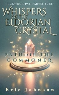 bokomslag Whispers of the Eldorian Crystal