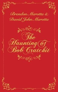 bokomslag The Haunting of Bob Cratchit