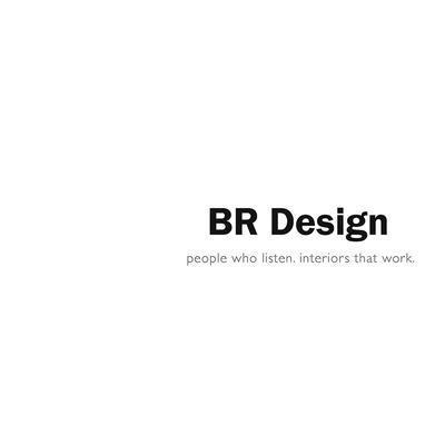 Br Design: People Who Listen. Interiors That Work. 1