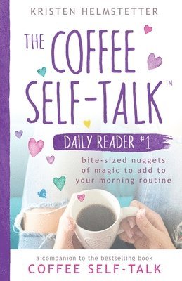 Kristen Helmstetter - Coffee Self-Talk Daily Reader #1, Häftad