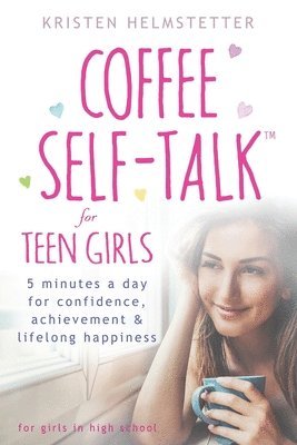 Coffee Self-Talk for Teen Girls 1