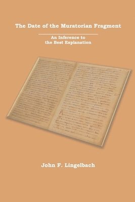 John F Lingelbach, John F. Lingelbach, F. Lingelbach, John - Date of the Muratorian Fragment, Häftad