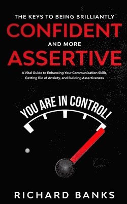 Keys to being Brilliantly Confident and More Assertive