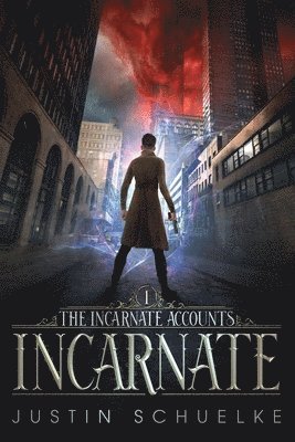 Justin Schuelke - Incarnate: Book One of The Incarnate Accounts, Häftad